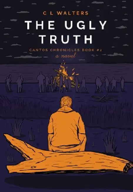 The Ugly Truth: Cantos Chronicles 2 by CL Walters