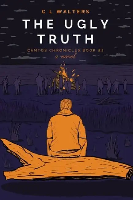The Ugly Truth: Cantos Chronicles 2 by CL Walters