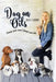 Dog On Oils: Change your mind. Change your dog. by Tracey L. Schreiber
