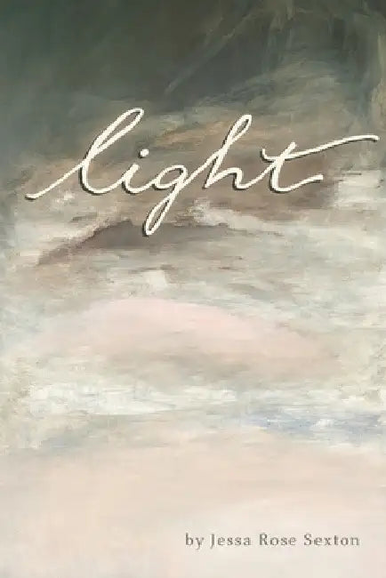 light by Jessa Rose Sexton