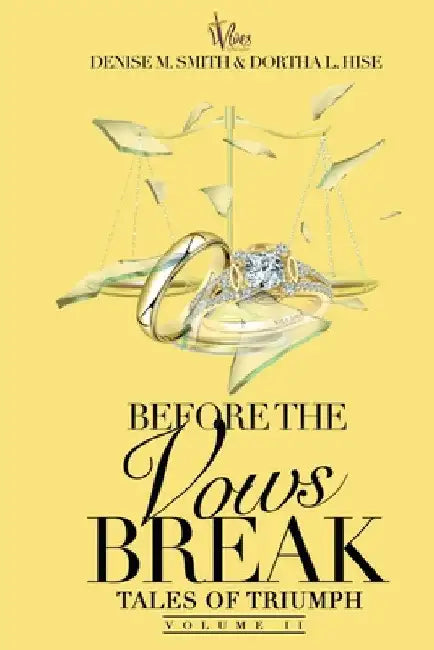 Before The Vows Break: Tales of Triumph Vol II by Denise M. Smith