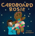 Cardboard Rosie by Cazzy Zahursky