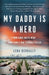 My Daddy is a Hero: How Chris Watts Went from Family Man to Family Killer by Lena Derhally