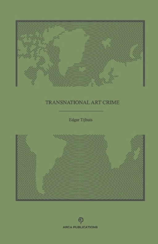 Transnational Art Crime by Edgar Tijhuis