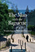 The Man with the Baguette: Wanderings in Paris and Provence by John Blattner, Peggy Blattner