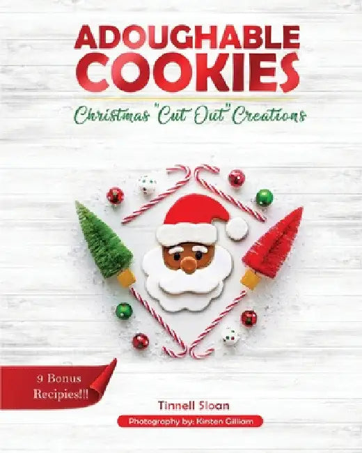 Adoughable Cookies: Christmas "Cut Out" Creations by Tinnell Sloan