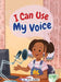 I Can Use My Voice by Bird Collier