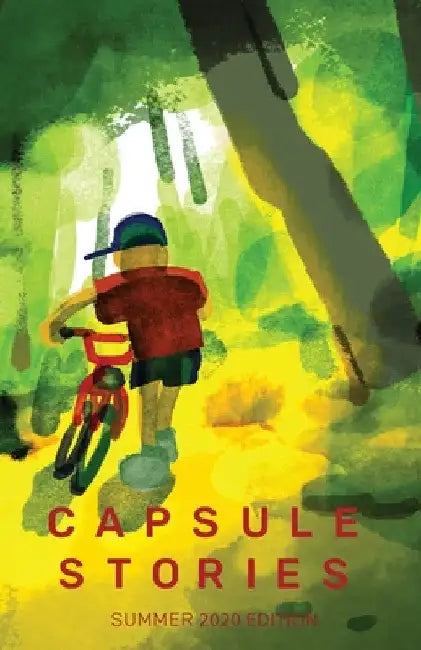 Capsule Stories Summer 2020 Edition: Going Forward by Natasha Lioe