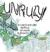 Unruly! A Weird And Wild History Of Weeds In America by Olivia Wylie