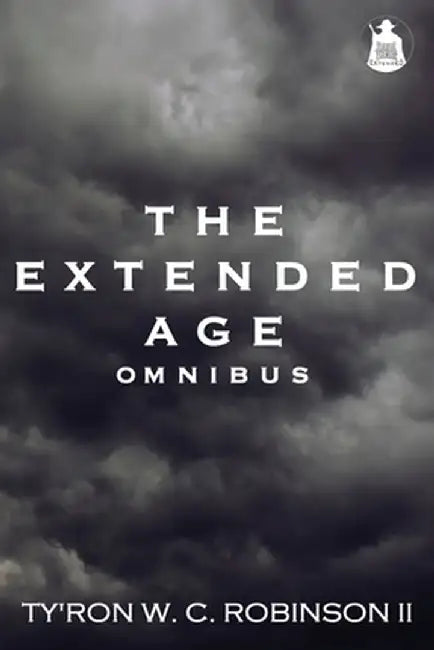 The Extended Age Omnibus by Ty'ron W. C. Robinson II