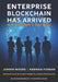 Enterprise Blockchain Has Arrived: Real Deployments. Real Value. by W. Scott Stornetta