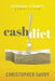 Cash Diet by Christopher E. Savoy