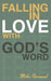 Falling in Love with God's Word by Mike Woodrow Sternad