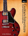 Guitarchitecture: A Creative Approach to Learning the Guitar by Jennifer Kagan