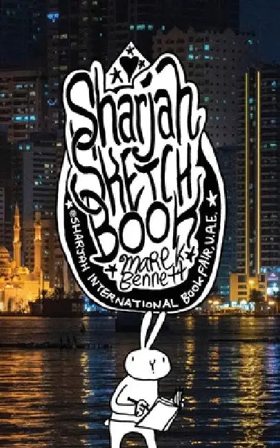 Sharjah Sketchbook by Marek Bennett