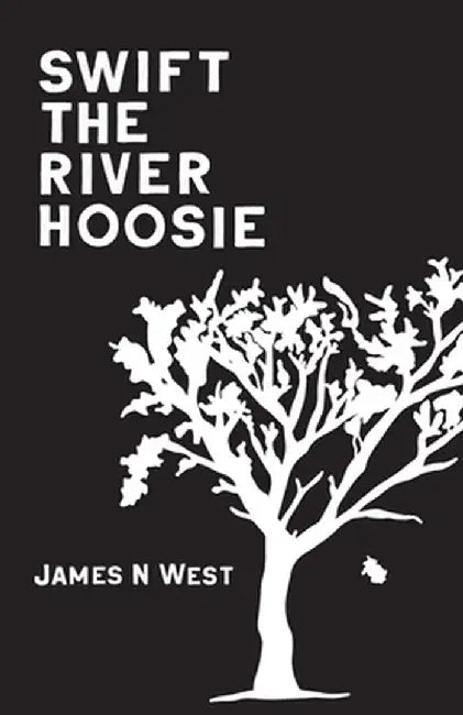 Swift The River Hoosie by James N. West