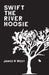 Swift The River Hoosie by James N. West