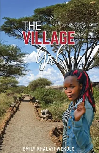 The Village Girl by Emily Khalayi Wekulo