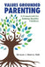 Values Grounded Parenting: A Framework for Raising Healthy Children by Michael Redivo