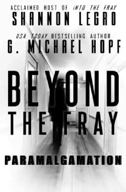 Beyond The Fray: Paramalgamation by Shannon Legro
