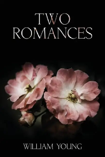Two Romances by William H. Young