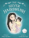 The Silver Hairbrush by Taryn M. Aina