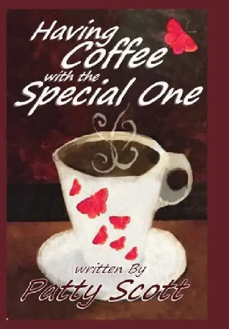 Having Coffee with the Special One by Patty Scott