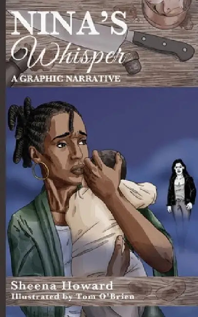 Nina's Whisper: A Graphic Narrative by Tom O'Brien