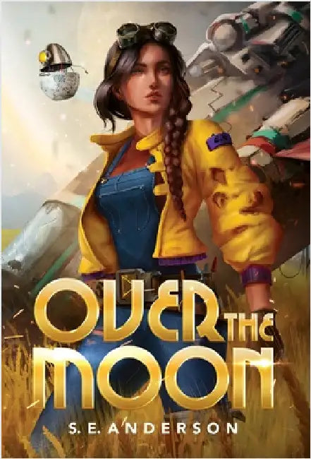 Over the Moon by Anderson, S. E.