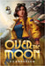 Over the Moon by Anderson, S. E.