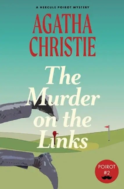 The Murder on the Links: A Hercule Poirot Mystery (Warbler Classics) by Agatha Christie