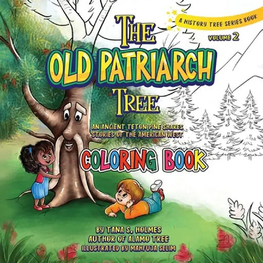 The Old Patriarch Tree: Coloring Book by Tana Holmes