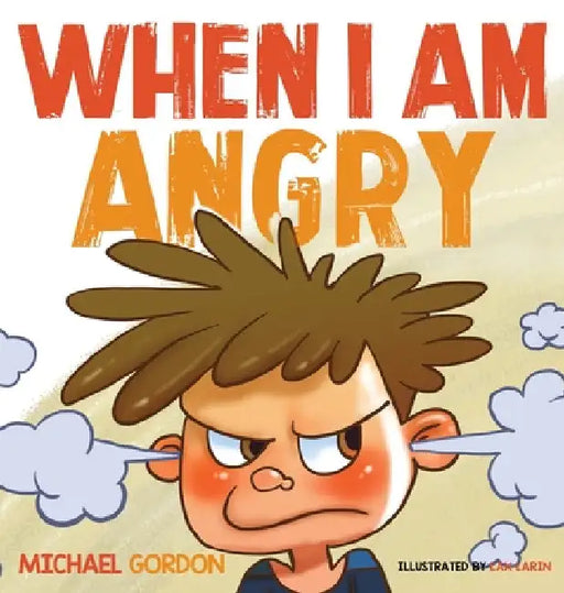 When I Am Angry: Kids Books about Anger, ages 3 5, children's books by Gordon Michael