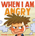 When I Am Angry: Kids Books about Anger, ages 3 5, children's books by Gordon Michael