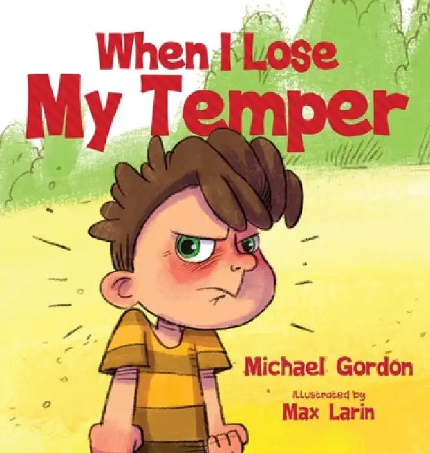 When I Lose My Temper by Michael Gordon