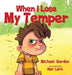 When I Lose My Temper by Michael Gordon