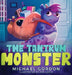 The Tantrum Monster: (Childrens books about Anger, Picture Books, Preschool Books) by Michael Gordon