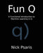 Fun Q: A Functional Introduction to Machine Learning in Q by Nick Psaris