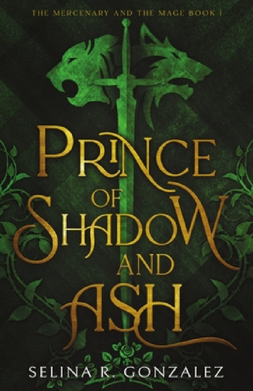 Prince of Shadow and Ash by Selina R. Gonzalez