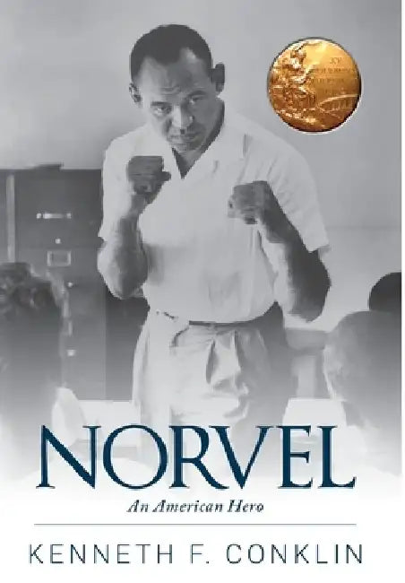 Norvel: An American Hero by Kenneth F. Conklin