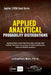 Applied Analytics - Probability Distribution: Applying Monte Carlo Risk Simulation, Strategic Real Options, Stochastic Forecasting, Portfolio Optimiza by Johnathan Mun