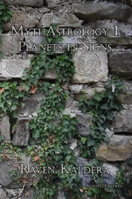 MythAstrology I: Planets in Signs by Raven Kaldera