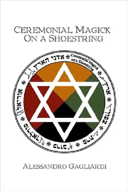 Ceremonial Magick On a Shoestring by Gagliardi, Alessandro