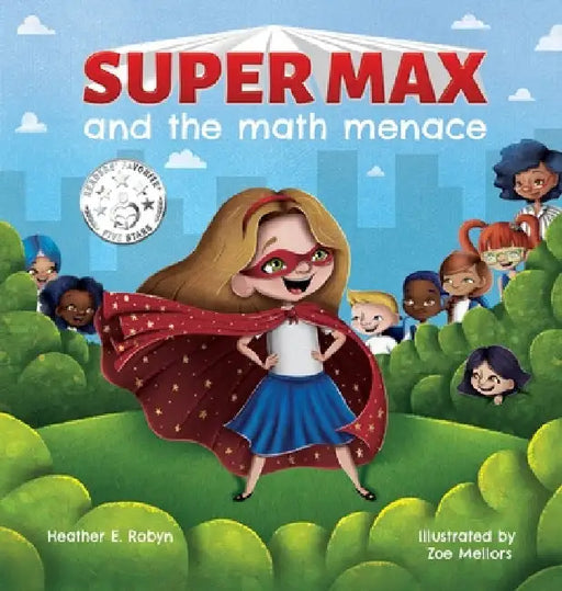 Super Max and the Math Menace by Heather E. Robyn