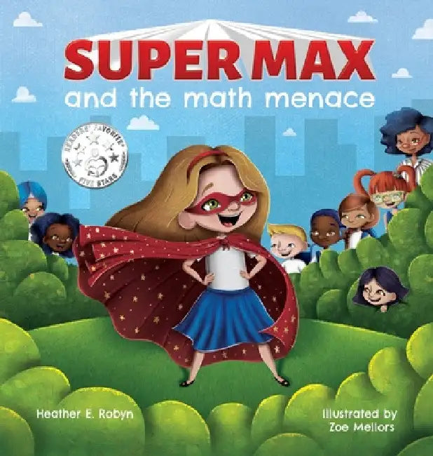 Super Max and the Math Menace by Heather E. Robyn