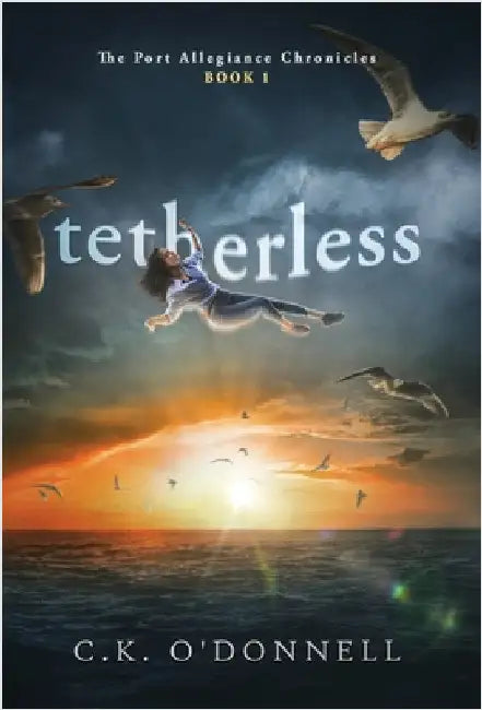 Tetherless by O'Donnell, C. K.