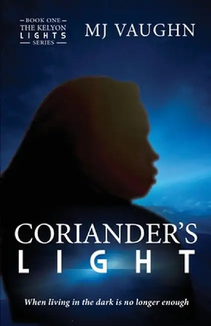 Coriander's Light: Book One of The Kelyon Lights series by Mj Vaughn