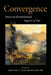 Convergence: Poetry on Environmental Impacts of War by Anne Coray, J. C. Todd, Teresa Mei Chuc