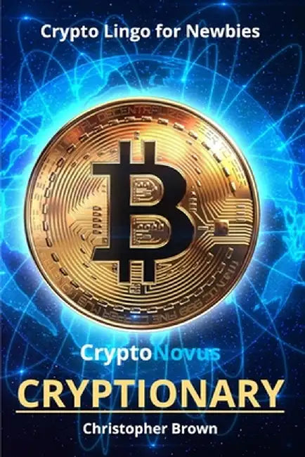 CryptoNovus Cryptionary by Christopher Brown