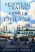 Hospital Trains and Vessels during the Civil War: The Evolution in the Handling and Transportation of the Wounded by Anthony G. Puzzilla